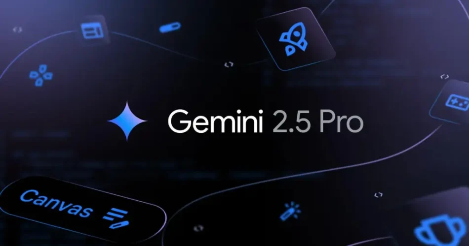 رونمایی از نسخه‌ی gemini 2.5 pro