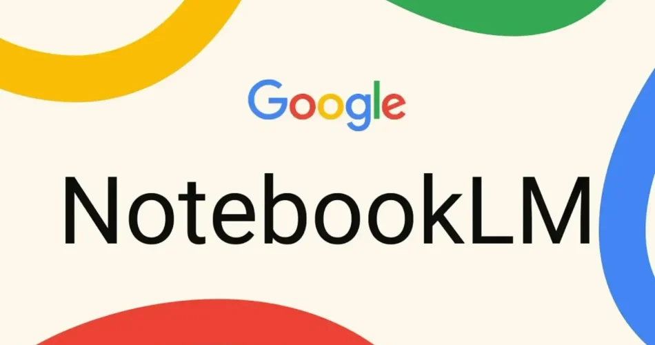 گوگل قابلیت‌‌های جدید به هوش مصنوعی NotebookLM اضافه کرد