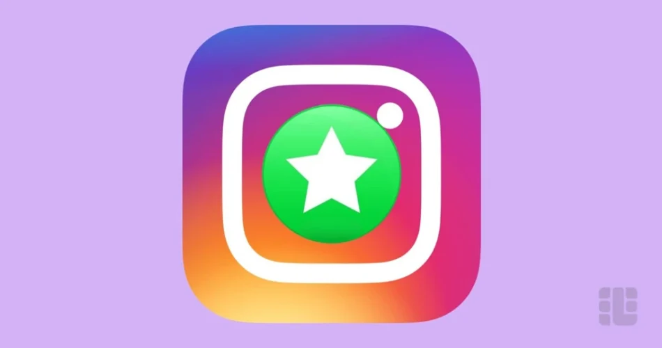 صفر تا صد کلوز فرند اینستاگرام