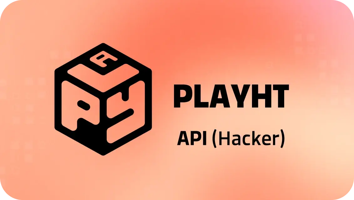 PlayHT API (Hacker)